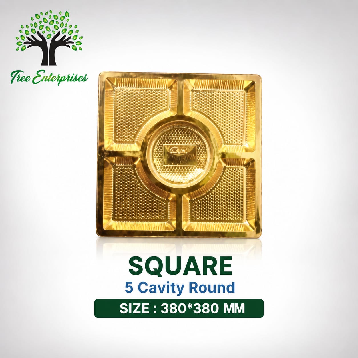 SQUARE 5 CAVITY ROUND SIZE 380*380